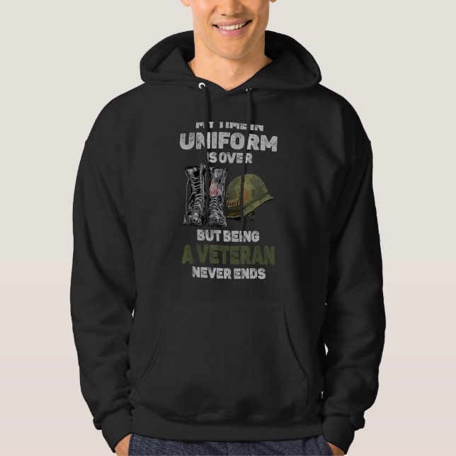 My Time In Uniform Is Over But Being A Veteran Nev Hoodie (Front)