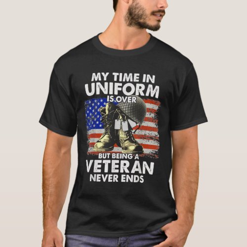 My time in uniform is over _ Veteran shirt