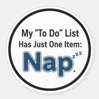 My To Do List Has One Item: Nap Sticker