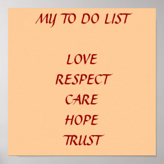 MY TO DO LIST LOVE RESPECT CARE HOPE TRUST POSTER