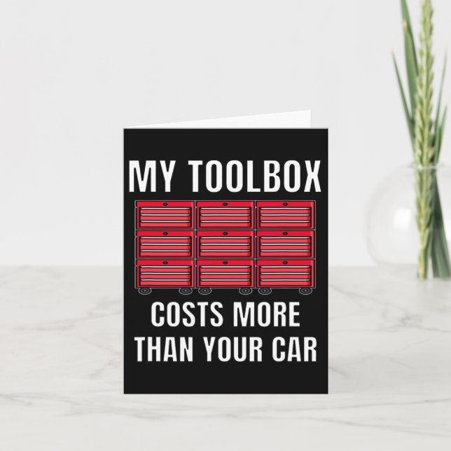 My Toolbox Costs More Than Your Car Fun Mechanics  Card (Front)