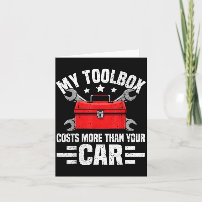 My Toolbox Costs More Than Your Car Funny Auto Mec Card (Front)