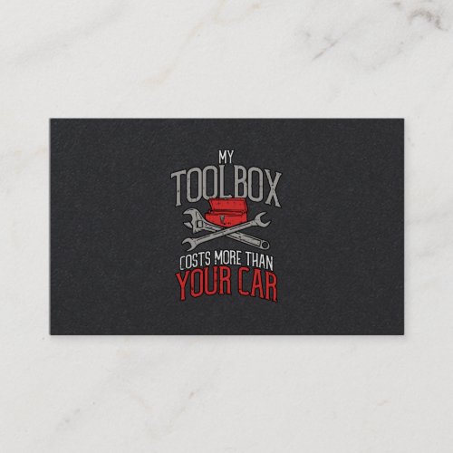My Toolbox Costs More than Your Car Mechanic Gift Business Card