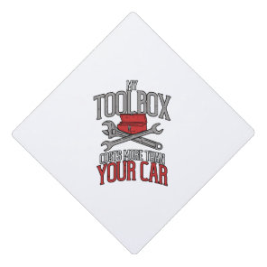 My Toolbox Costs More than Your Car Mechanic Gift Graduation Cap Topper