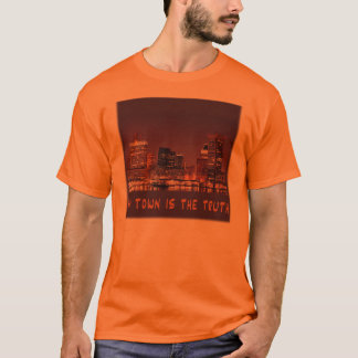 My Town is the Truth T-Shirt
