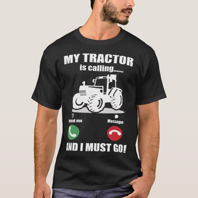 My Tractor is calling T-Shirt (Front)