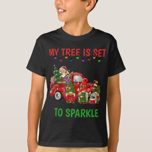 My Tree Is Set To Sparkle Three Gnomes In Red Truc T_Shirt