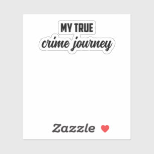 My True Crime Journey: Obsessed Fan Adventure	 Sticker
