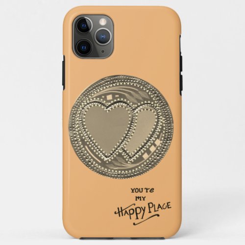 My True Love You are My Happy Place iPhone 11 Pro Max Case