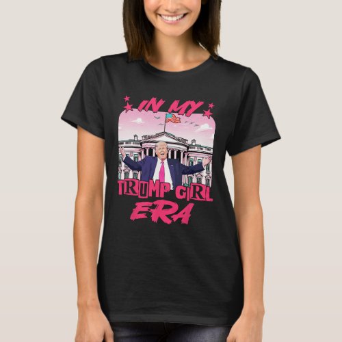 My Trump Girl Era  T_Shirt