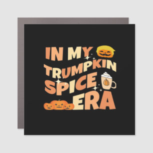 My Trumpkin Is Spice Era Classic Car Magnet