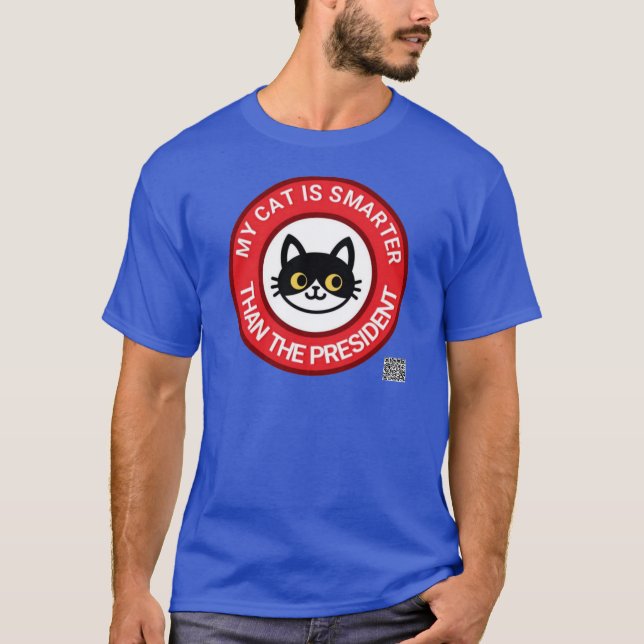 My Tuxedo Cat Is Smarter Than The President T-Shir T-Shirt (Front)