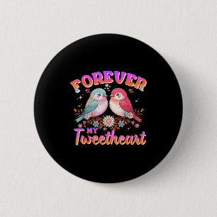 My Tweetheart Forever Valentines Day Love Couple B Button