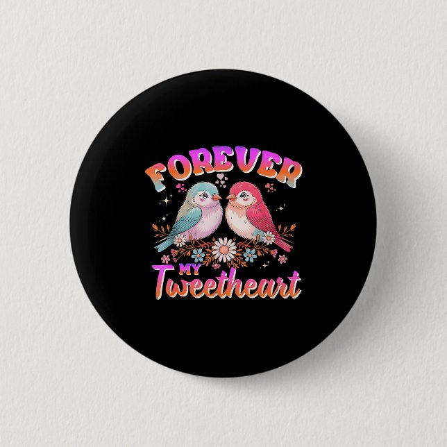 My Tweetheart Forever Valentines Day Love Couple B Button (Front)