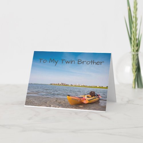 MY TWIN BROTHER AND MY BEST FRIEND TOO CARD