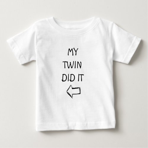 MY TWIN  DID IT CHILDS T_SHIRT