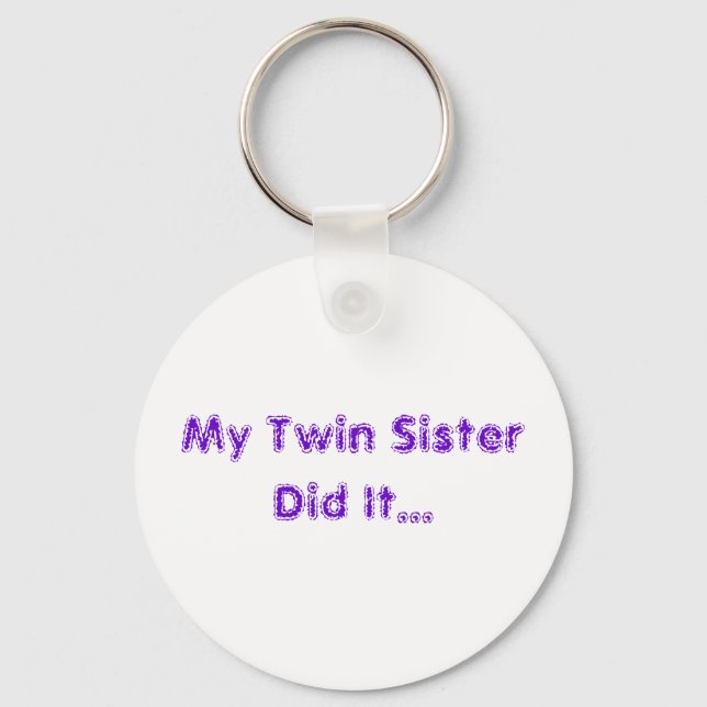 My Twin Sister Keychain (Front)