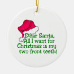My Two Front Teeth! Ceramic Ornament at Zazzle