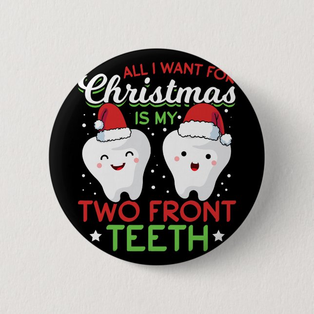 My Two Front Teeth Christmas  Button (Front)
