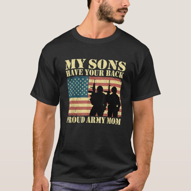 My Two Sons Have Your Back Proud Army Mom Military T-Shirt (Front)