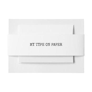 My Type On Paper Typewriter Style Wedding Invitation Belly Band by Ricaso_Wedding at Zazzle
