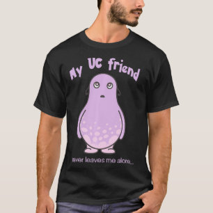 My UC Friend With Elly The Ulcerative Colitis Char T-Shirt