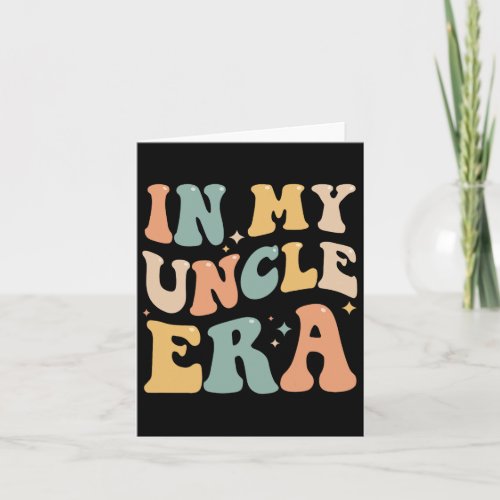 My Uncle Era Lover Groovy Retro Papa Funny Fathers Card