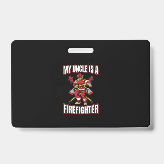 My Uncle Is A Firefighter Badge (Front)