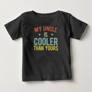My Uncle is Cooler than yours funny Baby T-Shirt