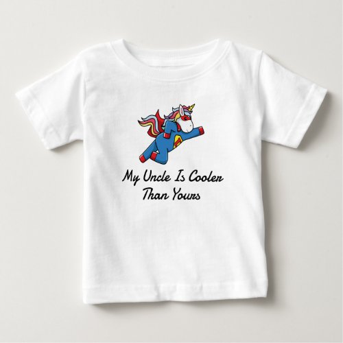 My Uncle is Cooler Than Yours Superhero Unicorn  Baby T_Shirt