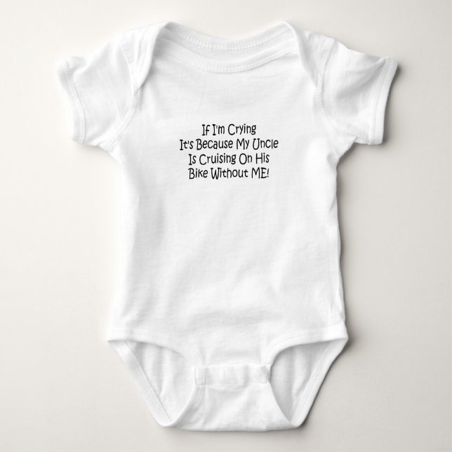My Uncle Is Cruising On His Bike Without Me Baby Bodysuit (Front)