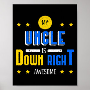 My Uncle Is Down Right Awesome Down Syndrome Aware Poster