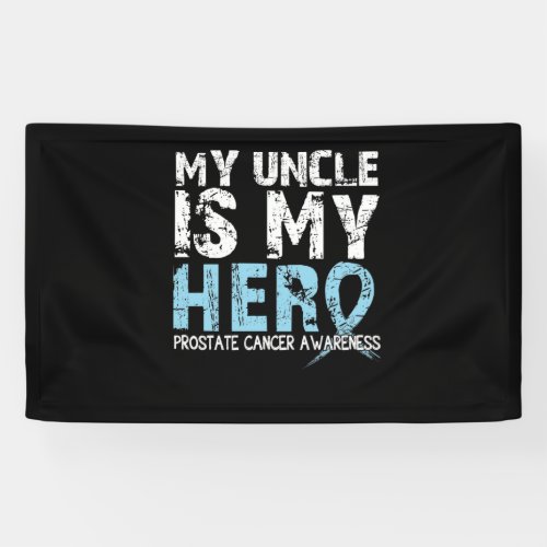 My Uncle Is My Hero Prostate Cancer Awareness Banner