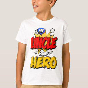 My Uncle is My Hero T-Shirt