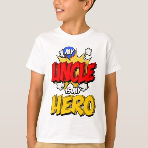 My Uncle is My Hero T_Shirt
