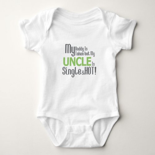 My Uncle is Single and Hot Baby Jersey Bodysuit