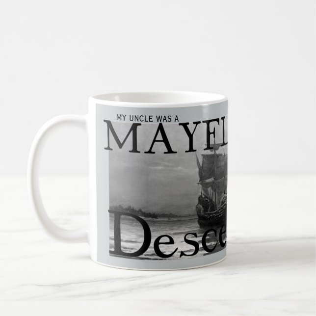 My uncle was a Mayflower Descendant Coffee Mug (Left)