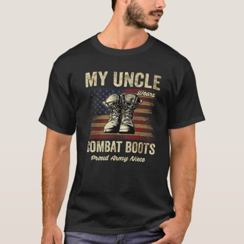 My Uncle Wears Combat Boots Proud Army Niece Veter T_Shirt