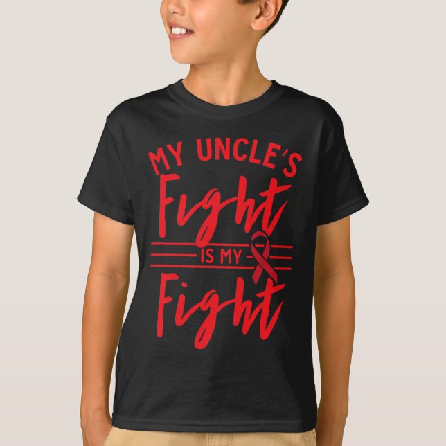 My Uncle's Fight Is My Fight Blood Cancer Awarenes T-Shirt (Front)