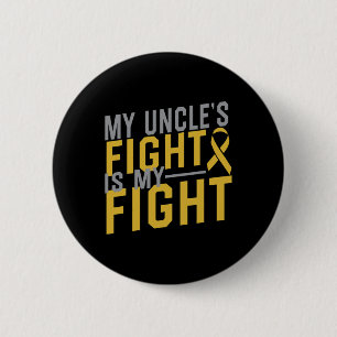 My Uncle's Fight is My Fight Childhood Cancer Awar Button