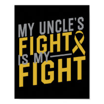 My Uncle's Fight Is My Fight Childhood Cancer Awar Poster