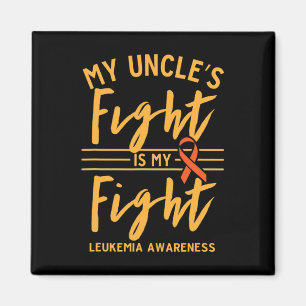 My Uncle's Fight Is My Fight Leukemia Awareness Magnet
