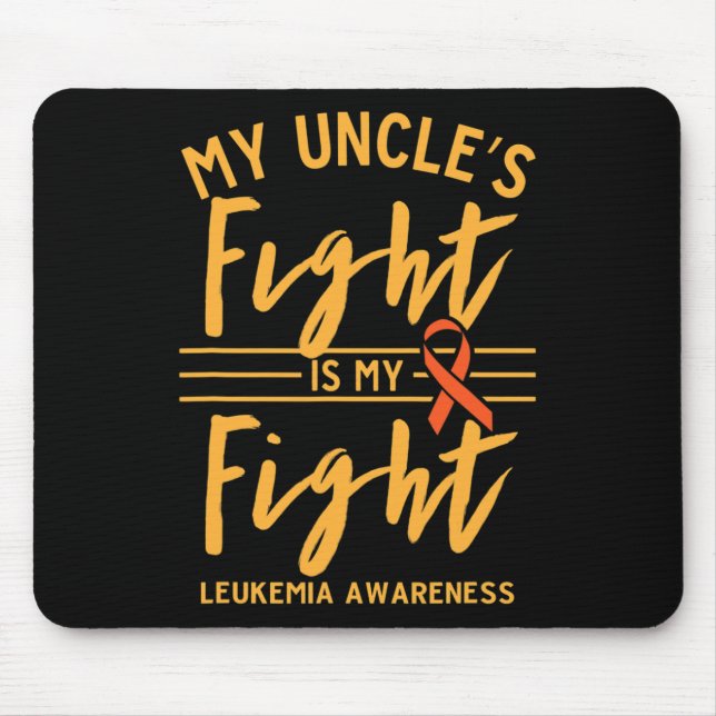 My Uncle's Fight is My Fight Leukemia Awareness  Mouse Pad (Front)