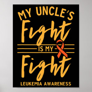 My Uncle's Fight is My Fight Leukemia Awareness Poster