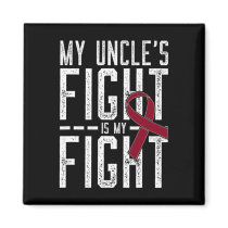 My Uncle's Fight Is My Fight Sickle Cell Anemia Aw Magnet
