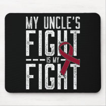 My Uncle's Fight Is My Fight Sickle Cell Anemia Aw Mouse Pad