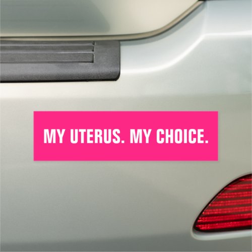 My uterus my choice hot pink white abortion rights car magnet