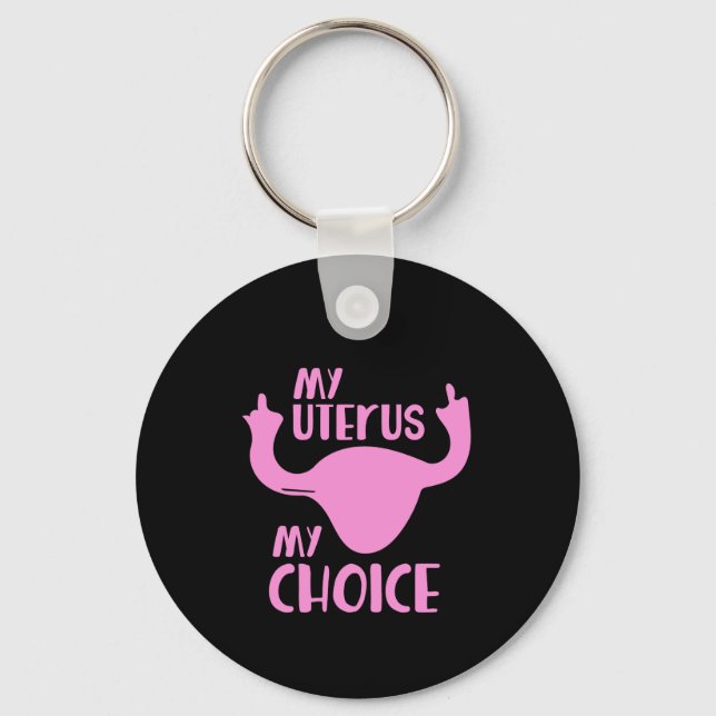 My uterus my choice keychain (Front)