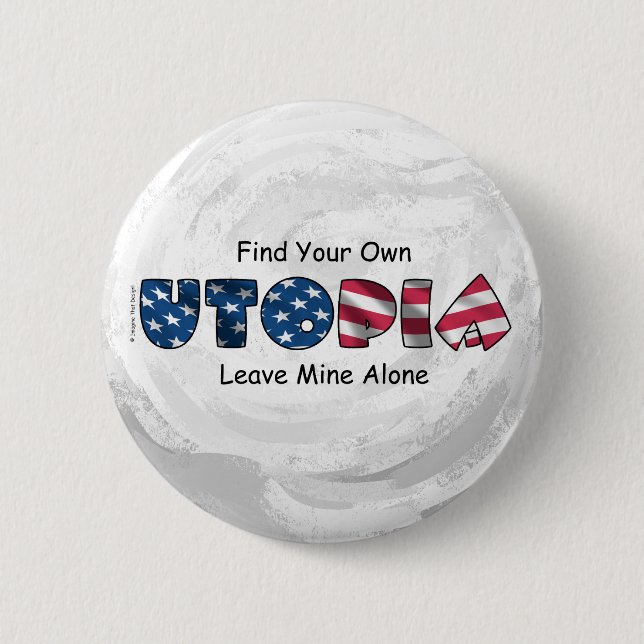 My Utopia Pinback Button (Front)