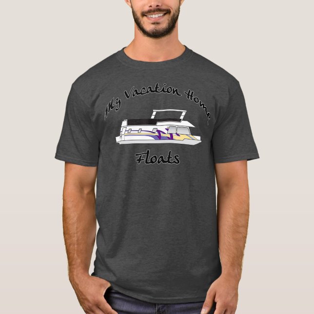 My Vacation Home Floats Houseboat Lake Captain T-Shirt (Front)